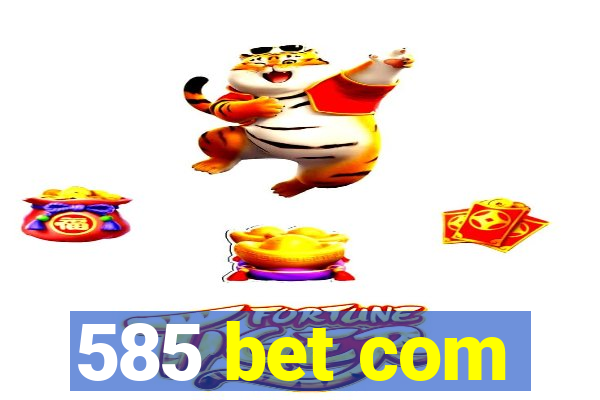 585 bet com